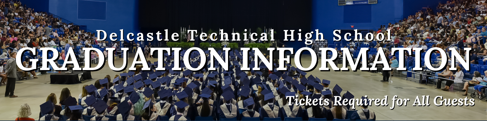 Delcastle Technical High Graduation Commencement Ceremony 2024 will be Wednesday, May 29, 1:30 p.m. Tickets are required.